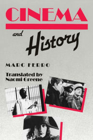 Title: Cinema and History, Author: Marc Ferro