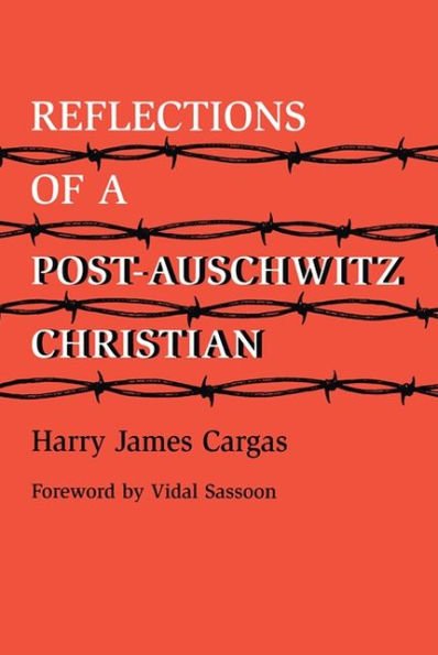 Reflections of a Post-Auschwitz Christian