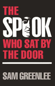 Title: The Spook Who Sat by the Door, Author: Sam Greenlee