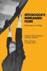 Title: Hitchcock's Rereleased Films: From Rope to Vertigo, Author: Ann Cvetkovich