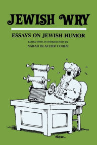 Title: Jewish Wry: Essays on Jewish Humor / Edition 1, Author: Alan Cooper