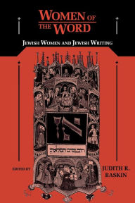 Title: Women of the Word: Jewish Women and Jewish Writing / Edition 1, Author: Anne Lapidus Lerner