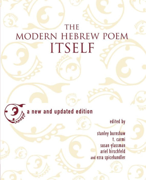 The Modern Hebrew Poem Itself: A New and Updated Edition / Edition 2