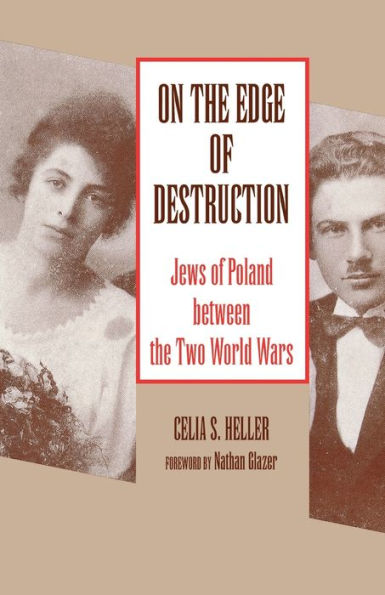On the Edge of Destruction: Jews of Poland between the Two World Wars / Edition 2