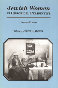 Title: Jewish Women in Historical Perspective, Second Edition / Edition 2, Author: Chava Weissler