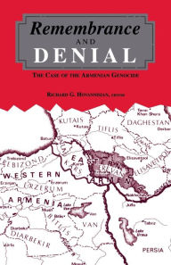 Title: Remembrance and Denial: The Case of the Armenian Genocide / Edition 1, Author: Ara Sarafian