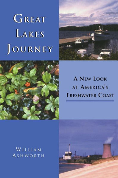 Great Lakes Journey: A New Look at America's Freshwater Coast / Edition 1