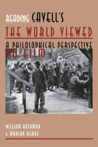 Title: Reading Cavell's The World Viewed: A Philosophical Perspective on Film / Edition 1, Author: Marian Keane