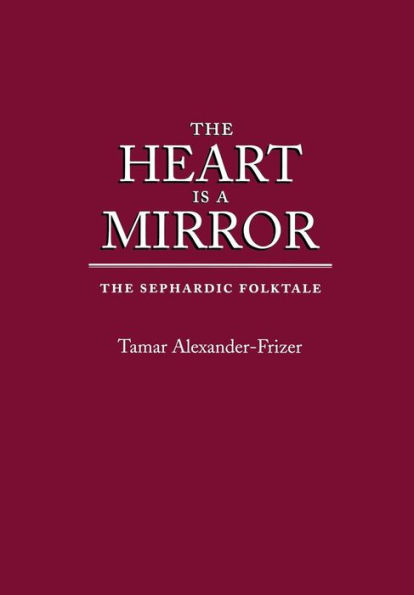 The Heart Is a Mirror: The Sephardic Folktale