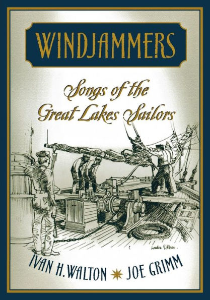 Windjammers: Songs of the Great Lakes Sailors / Edition 1