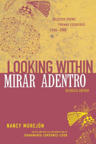 Title: Looking Within/Mirar adentro: Selected Poems/Poemas escogidos, 1954-2000 / Edition 1, Author: Nancy Morejón