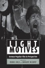 Light Motives: German Popular Film in Perspective / Edition 1