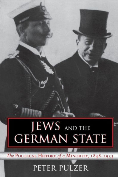 Jews and the German State: The Political History of a Minority, 1848-1933