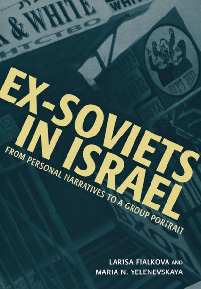 Ex-Soviets Israel: From Personal Narratives to a Group Portrait