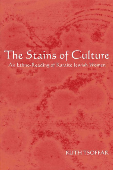 The Stains of Culture: An Ethno-Reading of Karaite Jewish Women