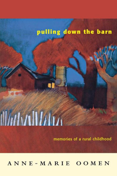 Pulling Down the Barn: Memories of a Rural Childhood