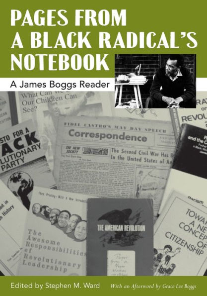Pages from A Black Radical's Notebook: James Boggs Reader