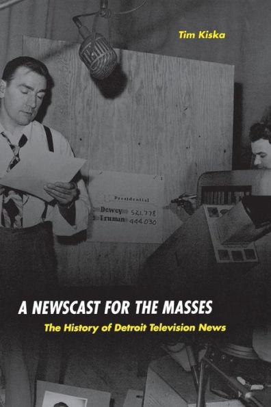A Newscast for the Masses: The History of Detroit Television News