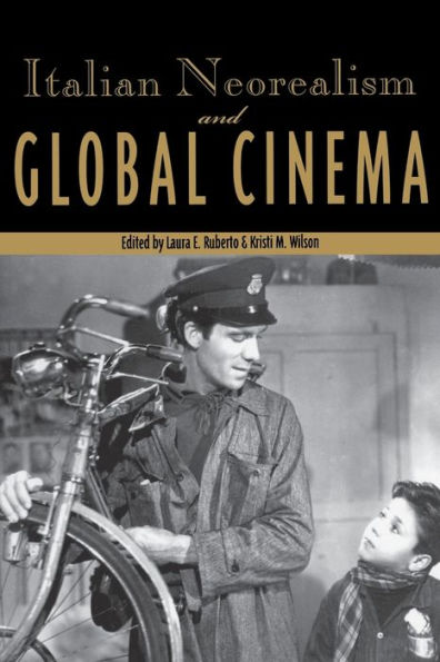 Italian Neorealism and Global Cinema / Edition 1