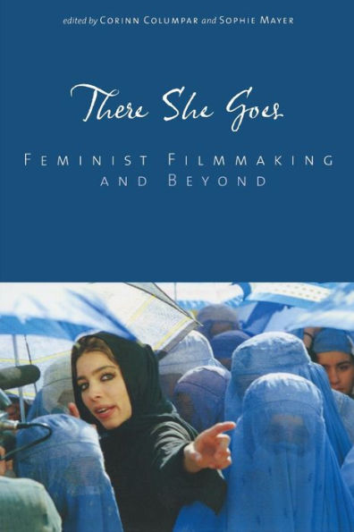 There She Goes: Feminist Filmmaking and Beyond