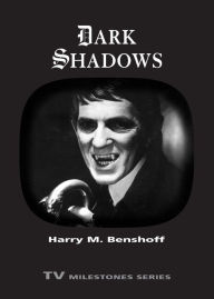 Title: Dark Shadows, Author: Harry M. Benshoff