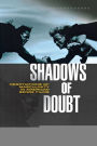 Shadows of Doubt: Negotiations of Masculinity in American Genre Films