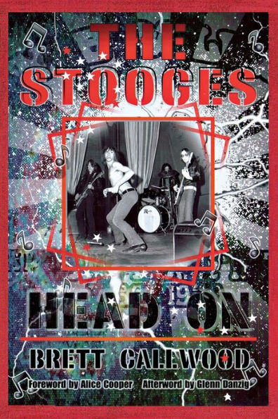 the Stooges: Head On, a Journey Through Michigan Underground