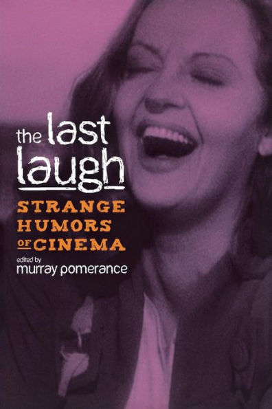 The Last Laugh: Strange Humors of Cinema