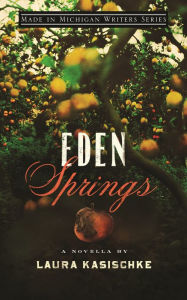 Title: Eden Springs, Author: Laura Kasischke