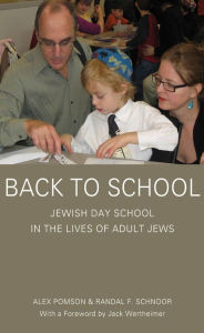 Title: Back to School: Jewish Day School In the Lives of Adult Jews, Author: Alex Pomson