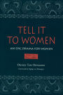 Tell It to Women: An Epic Drama for Women