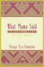 What Mama Said: An Epic Drama