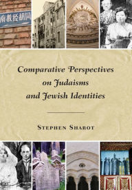 Title: Comparative Perspectives on Judaisms and Jewish Identities, Author: Stephen Sharot