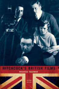 Title: Hitchcock's British Films, Author: Maurice Yacowar