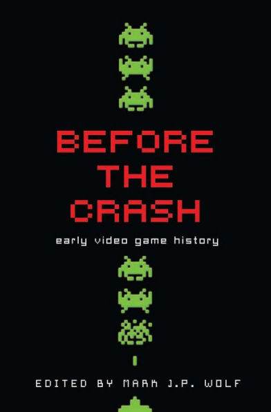 Before the Crash: Early Video Game History