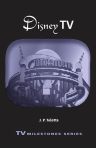 Title: Disney TV, Author: J. P. Telotte