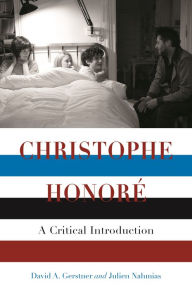 Title: Christophe Honoré: A Critical Introduction, Author: David A. Gerstner