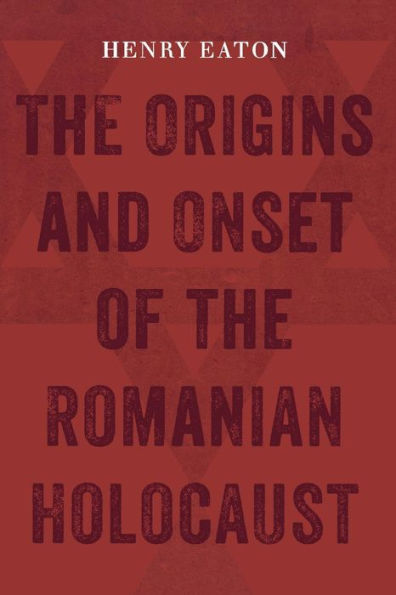 the Origins and Onset of Romanian Holocaust