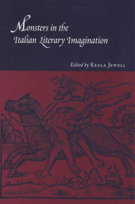 Title: Monsters in the Italian Literary Imagination, Author: Keala Jewell