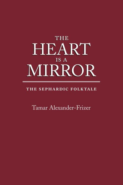 The Heart Is a Mirror: The Sephardic Folktale