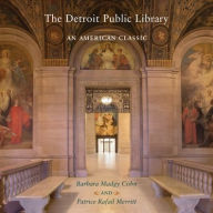 Title: The Detroit Public Library: An American Classic, Author: Jr. George K. Simon