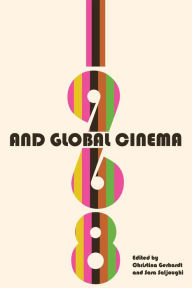 Title: 1968 and Global Cinema, Author: Christina Gerhardt