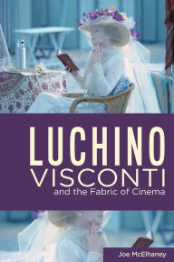 Title: Luchino Visconti and the Fabric of Cinema, Author: Joe McElhaney
