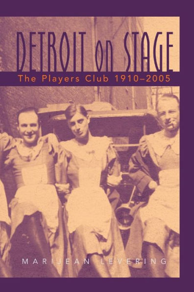 Detroit on Stage: The Players Club, 1910-2005