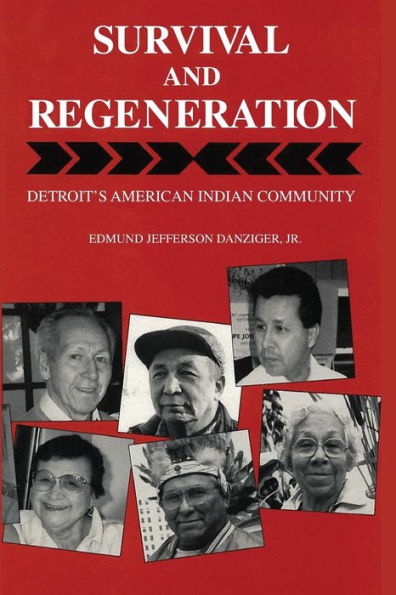 Survival and Regeneration: Detroit's American Indian Community