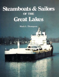 Title: Steamboats and Sailors of the Great Lakes, Author: Mark L. Thompson