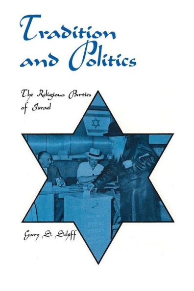 Tradition and Politics: The Religious Parties of Israel