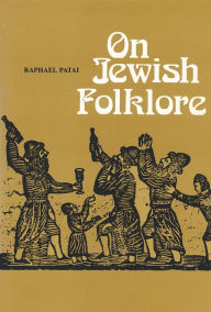 Title: On Jewish Folklore, Author: Raphael Patai