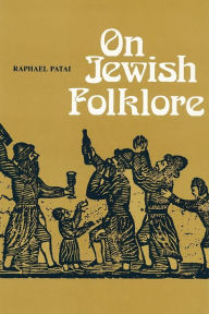 Title: On Jewish Folklore, Author: Raphael Patai