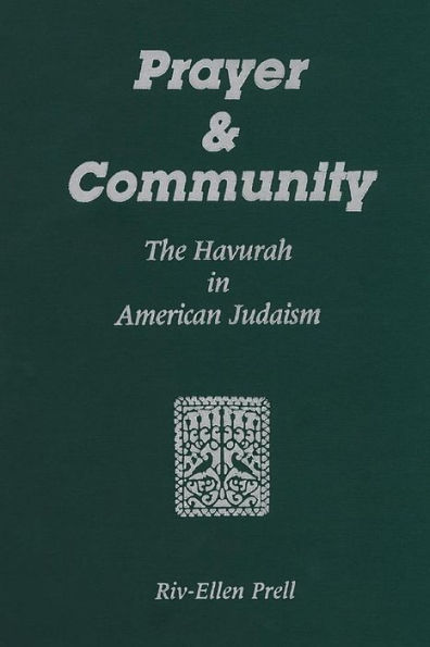 Prayer & Community: The Havurah American Judaism